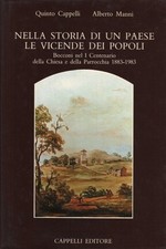 Nella storia di un paese le vicende dei popoli - Quinto Cappelli, Alberto Manni