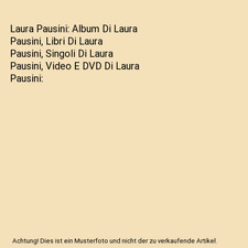 Laura Pausini: Album Di Laura Pausini, Libri Di Laura Pausini, Singoli Di Laura 