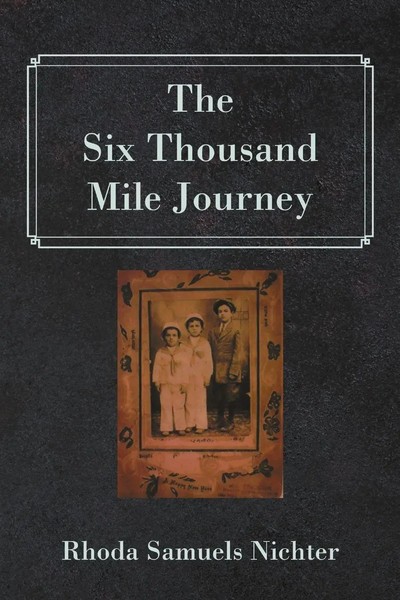 Rhoda Samuels Nichter | The Six Thousand Mile Journey | Taschenbuch | Englisch-image