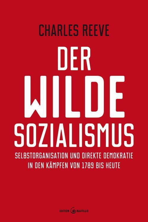 Thumbnail - Der Wilde Sozialismus | Selbstorganisation Und Direkte Demokratie In