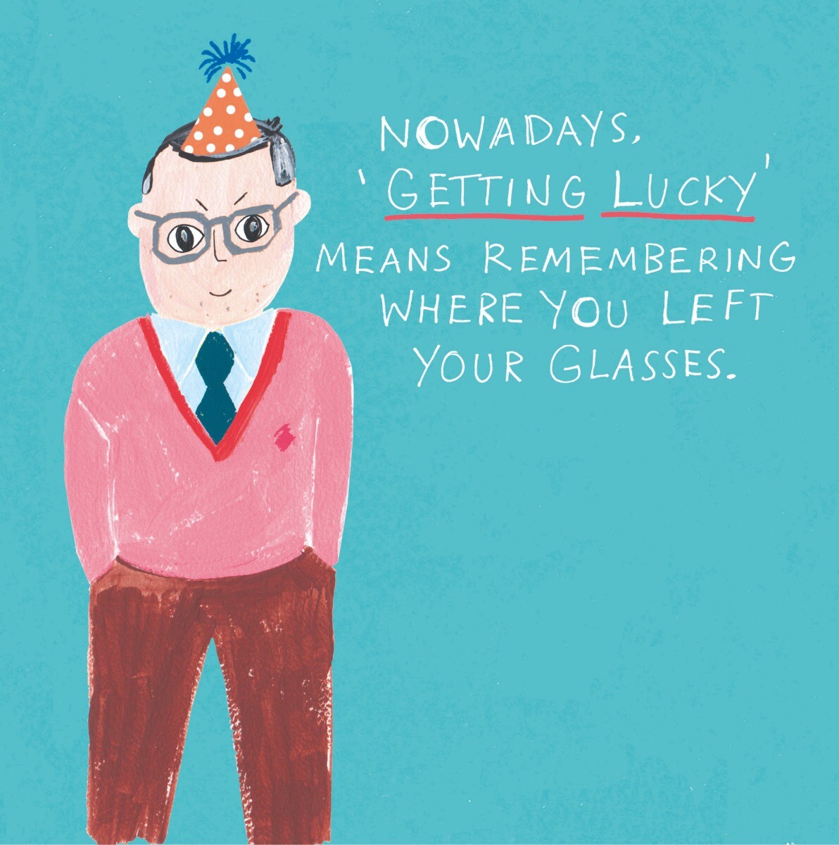 Funny Getting Lucky Means Finding Glasses Birthday Card – UK Made Greeting Card