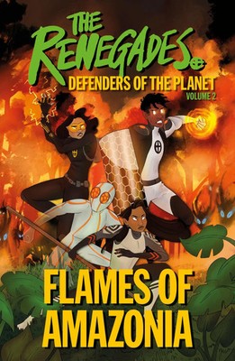 The Renegades Flames of Amazonia | Defenders of the Planet | David Selby (u. a.)