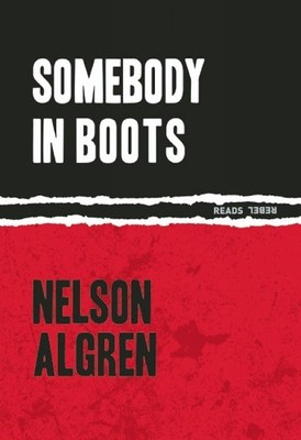 Nelson Algren Colin Asher Somebody in Boots (Paperback)