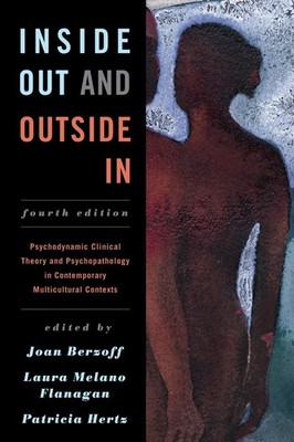 Inside Out and Outside In: Psychodynamic Clinical Theory and Psychopathology...