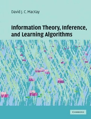 Information Theory, Inference and Learning Algorithms by David J.C. MacKay (Engl