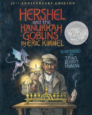 Hershel and the Hanukkah Goblins: 25th Anniversary Edition by Eric A. Kimmel (En