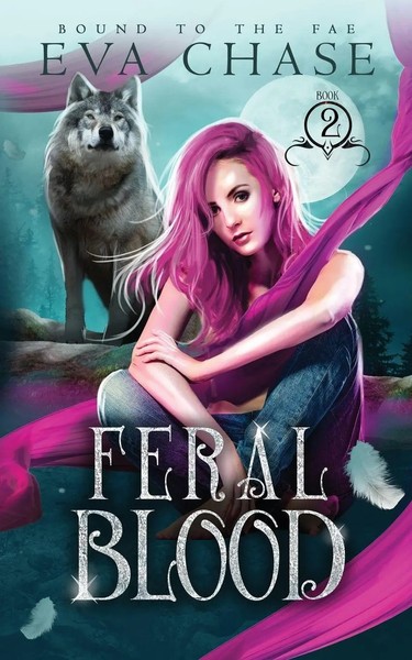 Feral Blood Eva Chase Taschenbuch Bound To The Fae Kartoniert / Broschiert 2021-image