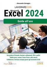 Lavorare con Excel 2024. Guida all'uso - 2025 - Edizioni LSWR