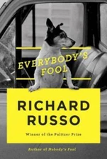 Everybody's Fool: A novel - Hardcover By Russo, Richard - VERY GOOD