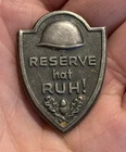 WWI WW1 Veteran German Military Badge Pin Reserve Hat Ruh!