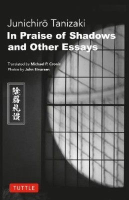 Junichiro Taniz In Praise of Shadows and Other E (Hardback) (PRESALE 05/26/2026)