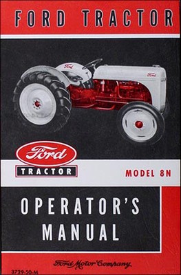 Ford Tractor Model 8n Operator Manual 1948 1952 Operators Guide Book Ebay