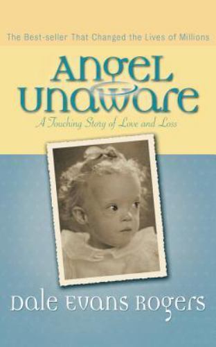 Angel Unaware - 9780800759315, Dale Evans Rogers, paperback