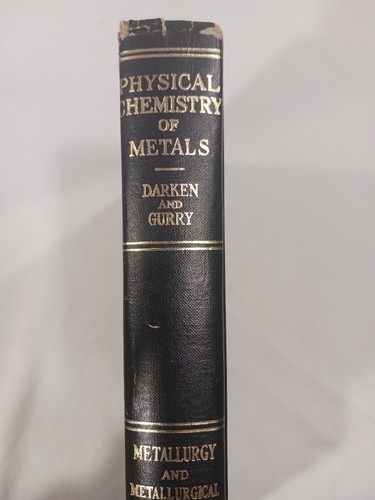 Vintage Text Book 1956 Metallurgical Engineering Physical Chemistry of Metals HC - 第 4/24 張圖片