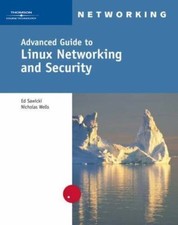 Advanced Guide to Linux Networking and Security by Nicholas Wells and Ed Sawicki