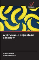 Pravin Bhole (U. A.) | Wykrywanie Dojrza¿O¿Ci BananóW | Taschenbuch | Polnisch