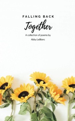 Falling Back Together By LeBlanc, Abby Abby LeBlanc,