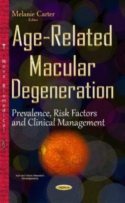 Age-Related Macular Degeneration : Prevalence, Risk Factors and Clinical Mana...