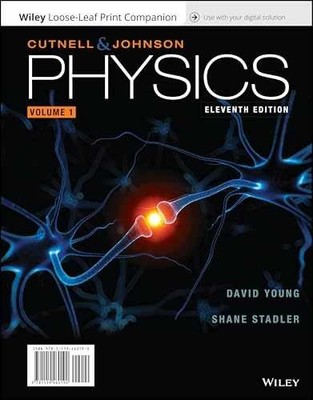Physics, Volume 1 - Loose Leaf, by Cutnell John D.; Johnson Kenneth W.; - New