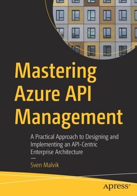 Malvik - Mastering Azure API Management Ein praktischer Ansatz für Desi - J555z