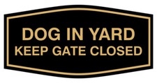 Fancy Dog In Yard Keep Gate Closed Sign Black/Gold - Medium 3.5 x 7"