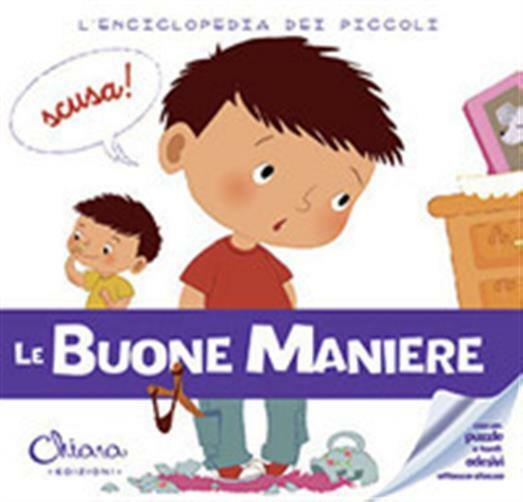 Le buone maniere. L'enciclopedia dei piccoli. Con adesivi. Ediz. a colori....
