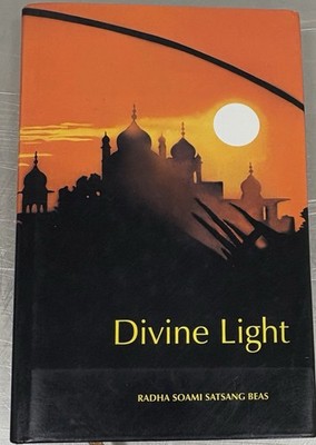 Divine Light By Radha Soami Satsang Beas The Path Hardcover 1996