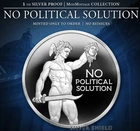 2026 NO POLITICAL SOLUTION 1 oz .999 Fine Silver Shield PROOF MINIMINTAGE PRESA