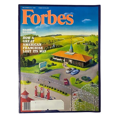 Forbes Magazine December 30, 1985 How A Great American Franchise Lost Its Way VG