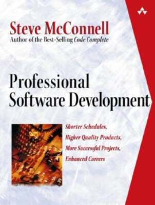 Professional Software Development: Shorter Schedules, Higher Quality Products,