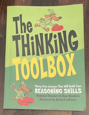 The Thinking Toolbox: Thirty-Five Lessons That Will Build Your Reasoning Skills 