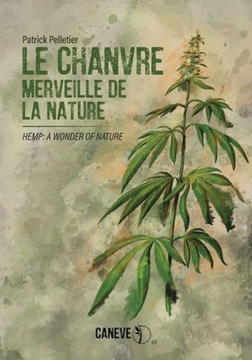 Le chanvre Hemp: A Wonder of Nature Patrick Pelletier Taschenbuch Französisch