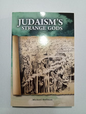 Judaism's Strange Gods by Michael Hoffman