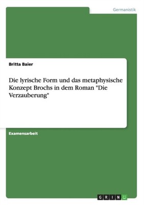 Baier - Die lyrische Form und das metaphysische Konzept Brochs in dem  - G555z