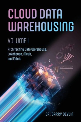 Barry Devlin | Cloud Data Warehousing Volume I | Taschenbuch | Englisch (2023)