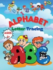 Alphabet letter tracing ages 3 : Alphabet Handwriting Practice workbook for k...