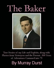 The Baker: (Full Color Edition) by Murray Durst (English) Paperback Book