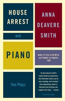 Anna Deavere Smith House Arrest and Piano (Taschenbuch)