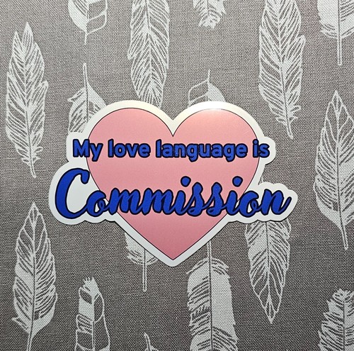 My Love Language Is Commission - Pegatina de vinilo impermeable 3" - Imagen 4 de 16