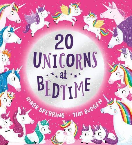 Twenty Unicorns at Bedtime: A super fun count-to-twenty picture book with unico