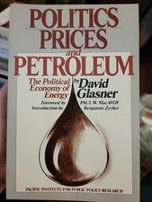 Politics, Prices, and Petroleum : The Political Economy of Energy by David...
