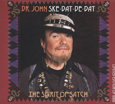 DR. JOHN SKE-DAT-DE-DAT: THE SPIRIT OF SATCH NEW CD