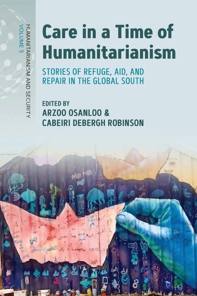 Arzoo Osanloo (U. A.) | Care In A Time Of Humanitarianism | Taschenbuch (2024)-image