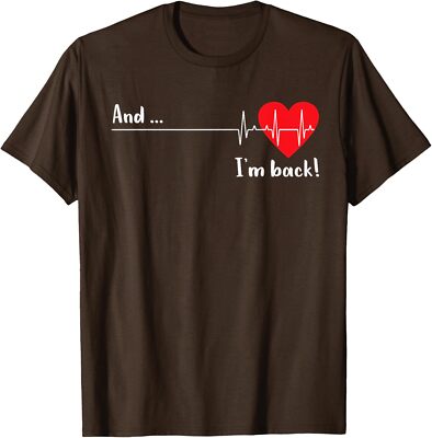 And I'm Back EKG Heartbeat For Cardiologist Heart Unisex T-Shirt