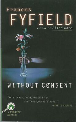 Penguin Mystery Paperback Without Consent by Frances Fyfield New