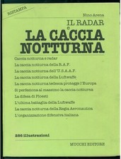 ARENA NINO IL RADAR E LA CACCIA NOTTURNA STEM MUCCHI 1977 AERONAUTICA AVIAZIONE