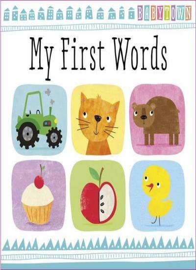 My First Words (Baby Town) By Make Believe Ideas,Sarah Vince