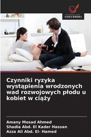 Amany Mosad Ahmed (U. A.) | Czynniki Ryzyka Wyst¿Pienia Wrodzonych Wad...