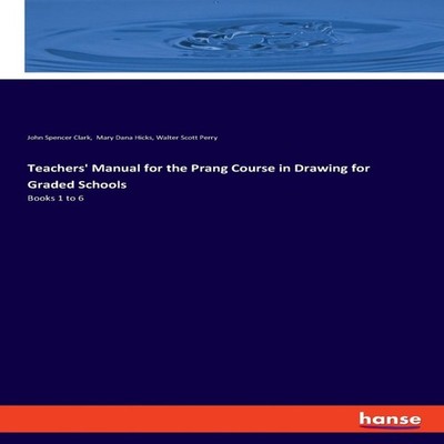 Teachers' Manual for the Prang Course in Drawing for Graded Schoo