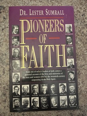 Pioneers of Faith by Lester Sumrall Personal Account Of Lives ...